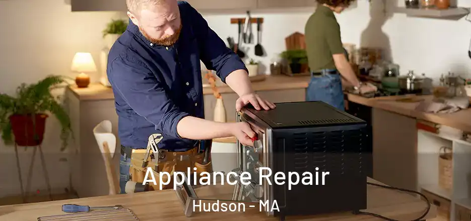 Appliance Repair Hudson - MA