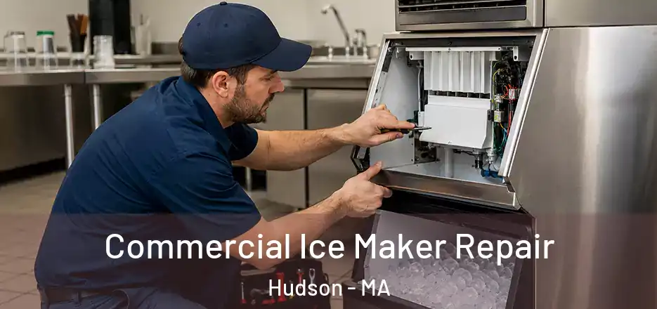 Commercial Ice Maker Repair Hudson - MA