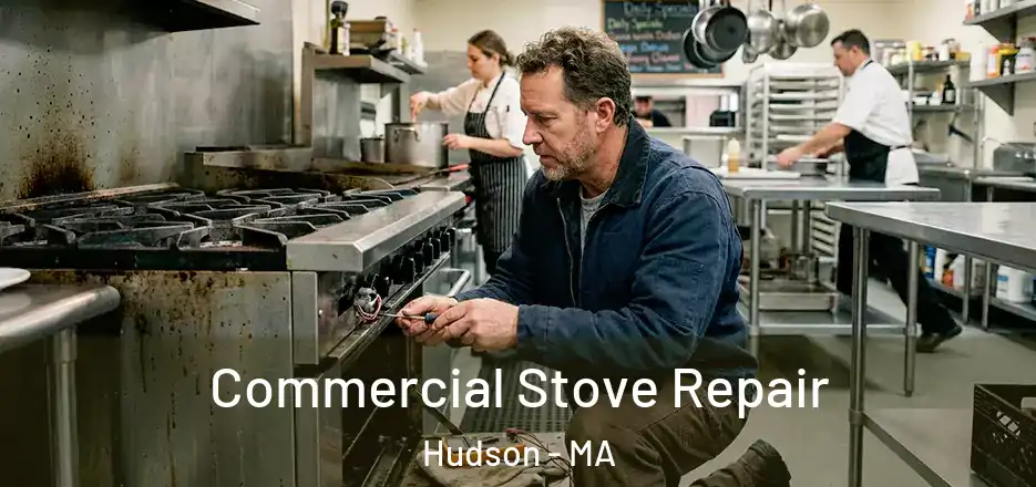  Commercial Stove Repair Hudson - MA