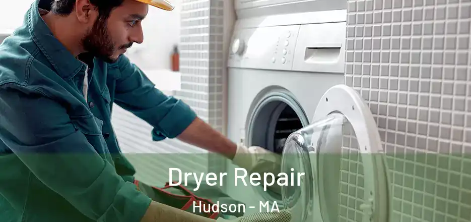 Dryer Repair Hudson - MA