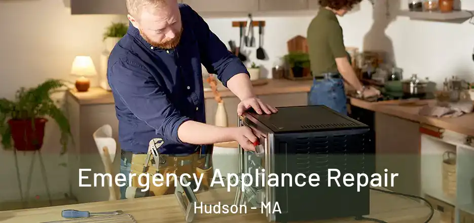  Emergency Appliance Repair Hudson - MA
