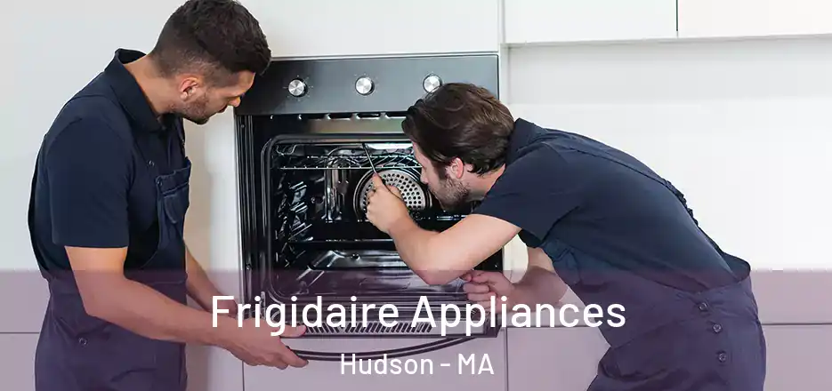 Frigidaire Appliances Hudson - MA