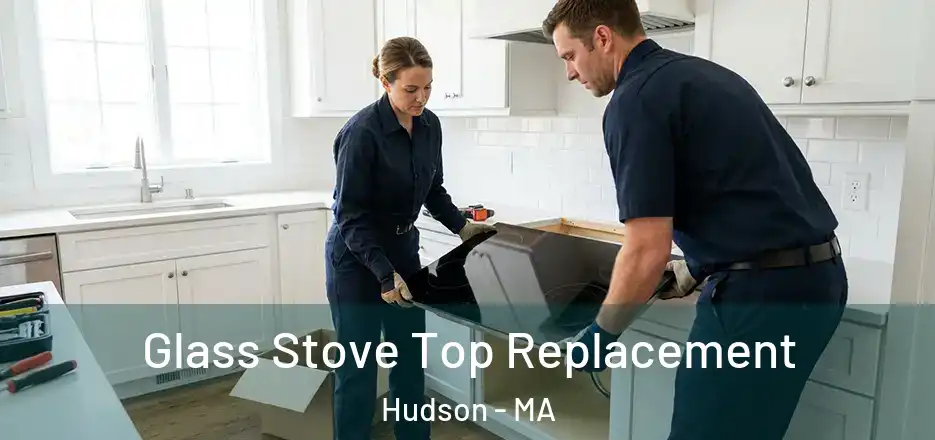 Glass Stove Top Replacement Hudson - MA