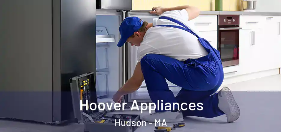 Hoover Appliances Hudson - MA