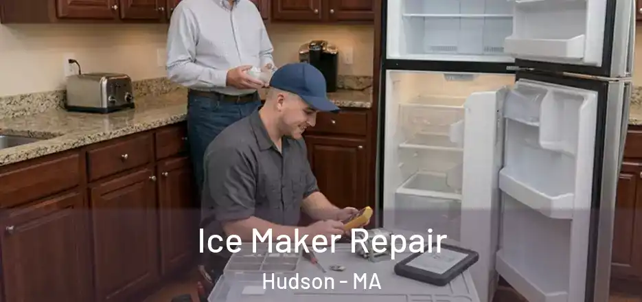 Ice Maker Repair Hudson - MA