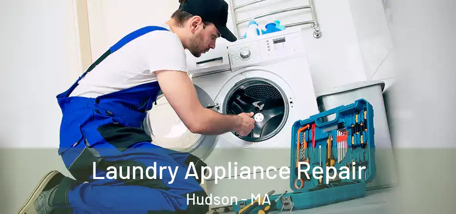 Laundry Appliance Repair Hudson - MA