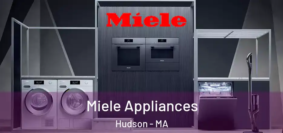 Miele Appliances Hudson - MA