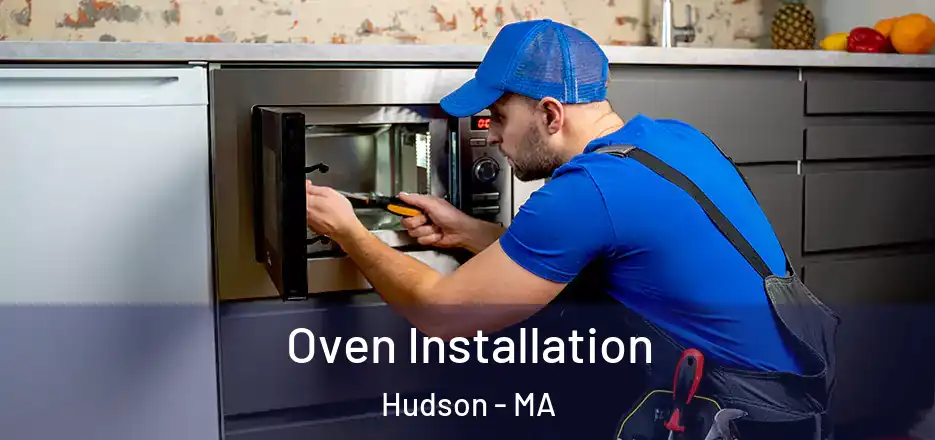  Oven Installation Hudson - MA