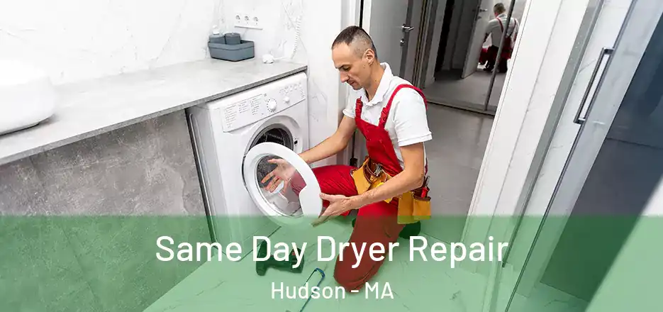 Same Day Dryer Repair Hudson - MA