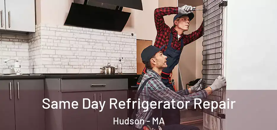 Same Day Refrigerator Repair Hudson - MA