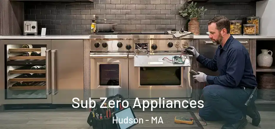 Sub Zero Appliances Hudson - MA