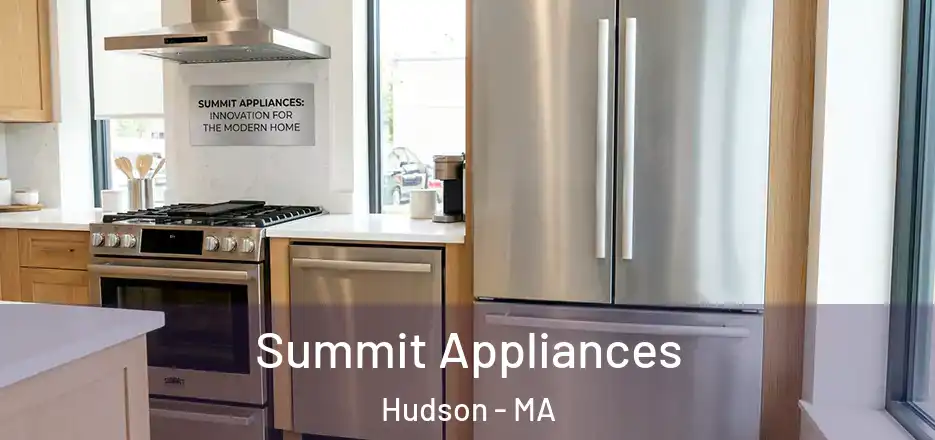 Summit Appliances Hudson - MA