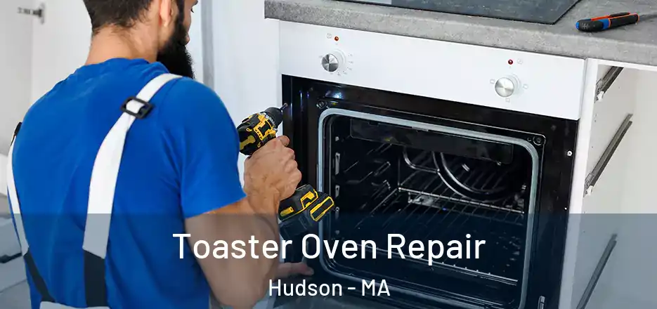 Toaster Oven Repair Hudson - MA