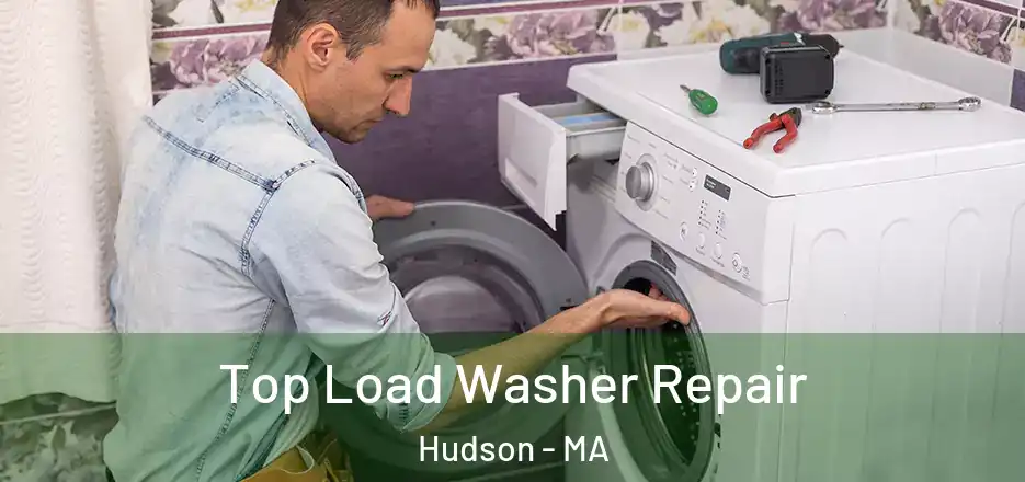  Top Load Washer Repair Hudson - MA