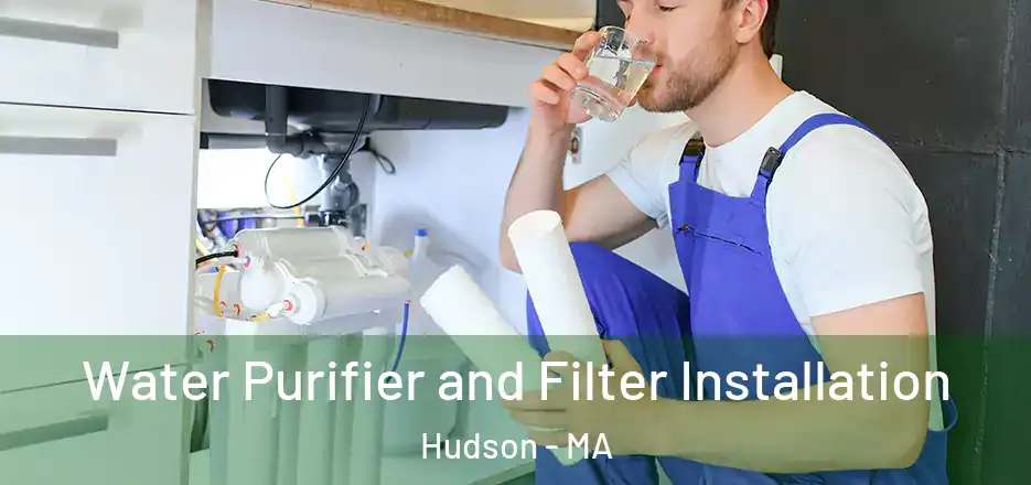 Water Purifier and Filter Installation Hudson - MA